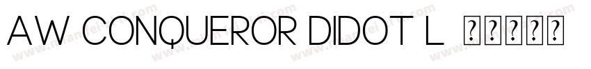 AW Conqueror Didot L字体转换